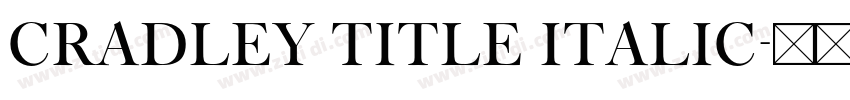 Cradley Title Italic字体转换